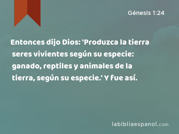 Génesis 1 24 Entonces Dijo Dios Produzca La Tierra Seres Vivientes